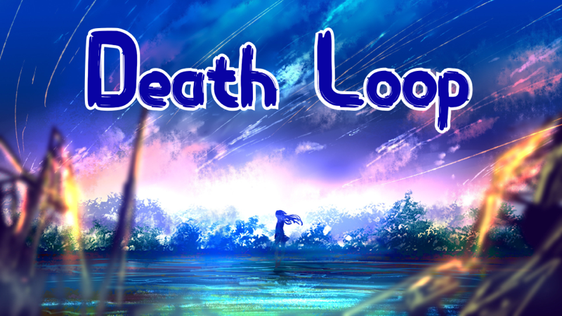 Death Loop [A Danganronpa-inspired Game]